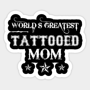 Womens World_s Greatest Tattooed Mom Mother_s Day Sticker